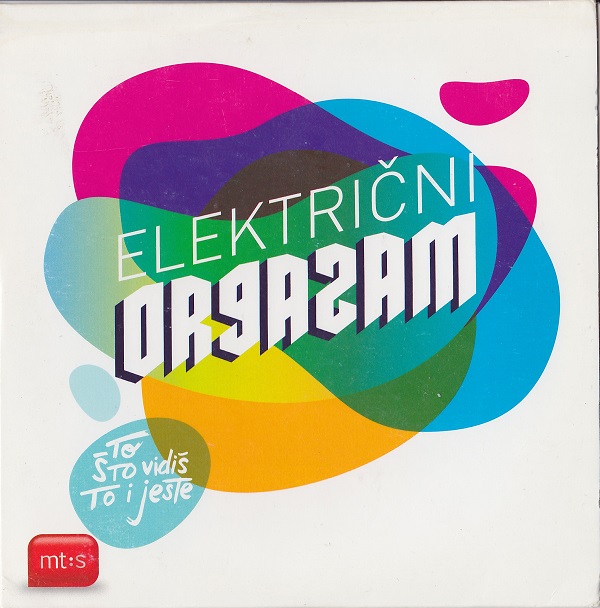 Elektricni Orgazam - To sto vidis to i jeste - 30 godina Orgazma (2010).jpg