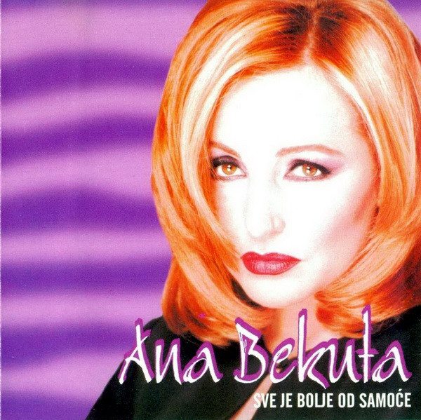 Ana Bekuta - Sve je bolje od samoće (1998).jpg
