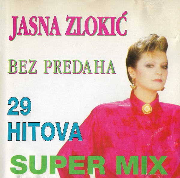 Jasna Zlokić - Bez Predaha - Super Mix 29 Hitova (1992).jpg