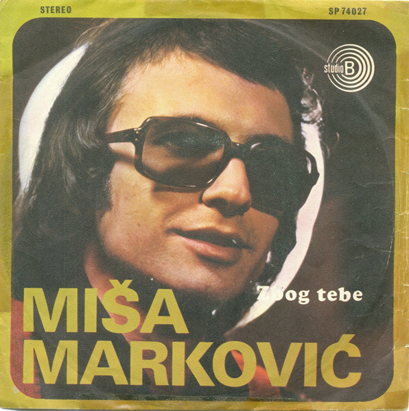 Miša Marković - Zbog tebe (1974, SP rip).jpg