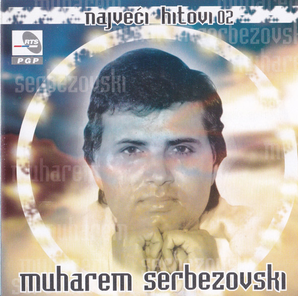 Muharem Serbezovski - Najveci hitovi 2 (2006).jpg