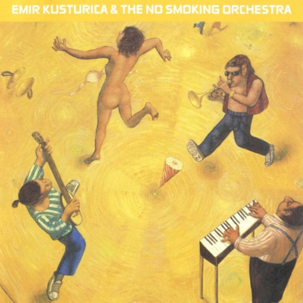 Emir Kusturica & The No Smoking Orchestra - Unza Unza Time (2000).jpg