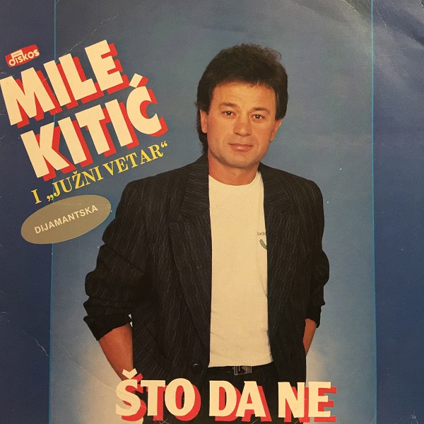 Mile Kitic - Sto da ne (LP 1988).JPG