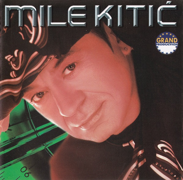 Mile Kitić – Mile Kitić (2002).jpg