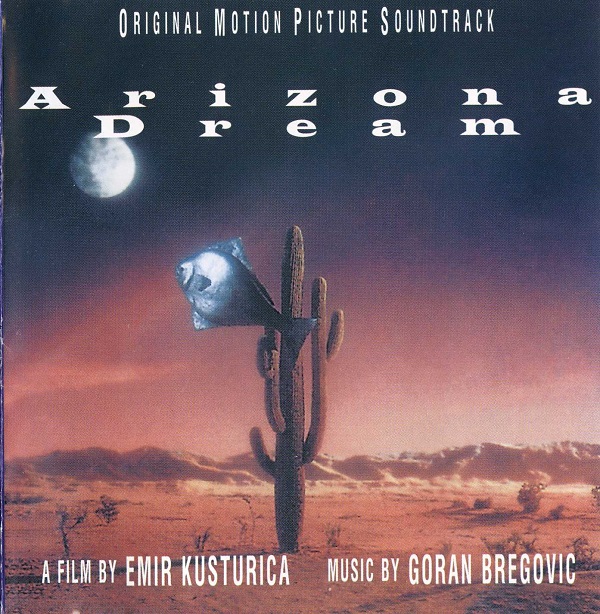Goran Bregovic - Arizona Dream (1993).jpg