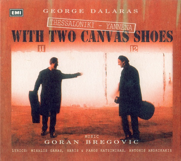 Goran Bregović & Dalaras - Thessaloniki-Yannena - With Two Canvas Shoes (1997).jpg