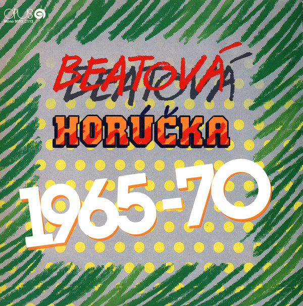 Beatová horúčka 1965 - 1970 (1989, vinyl rip).jpg