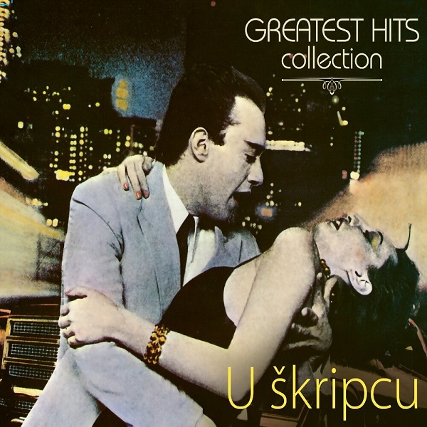 U Škripcu - Greatest Hits Collection (2019).jpg
