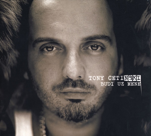 Tony Cetinski - Budi Uz Mene (2005).jpg