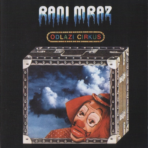 Rani Mraz - Odlazi Cirkus (1980)(1999).jpg