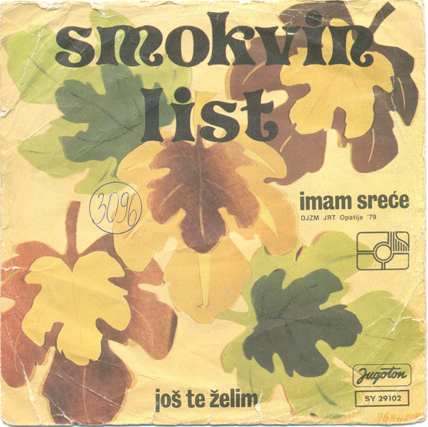 Smokvin List – Imam sreće Još te želim (1979, SP rip).jpg