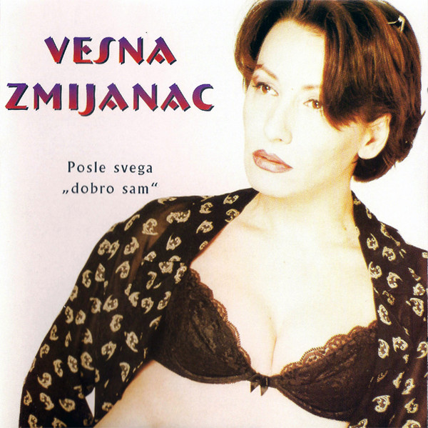 Vesna Zmijanac - Posle svega dobro sam (1997).jpg