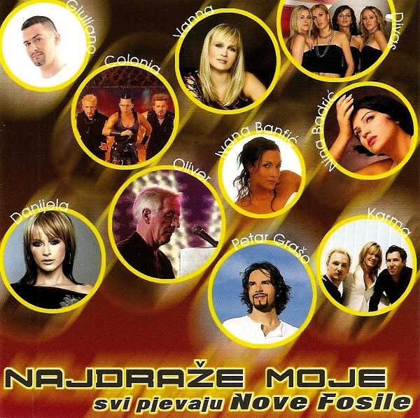 Various - Najdraze moje (Svi pjevaju Nove Fosile) (2004).jpg