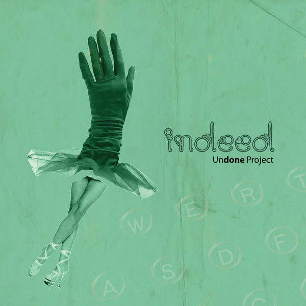Undone Project - Indeed (2012).jpg