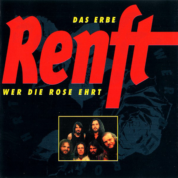 Renft -  Das Erbe Renft - Wer Die Rose Ehrt (1994).jpg