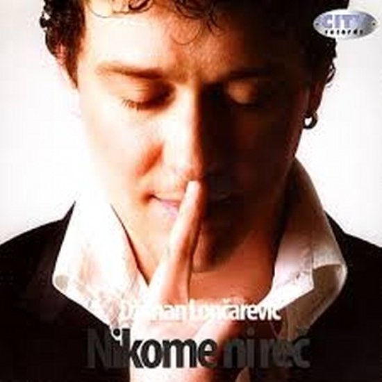 Dzenan Loncarevic - Nikome ni rec (2007) 1.jpg