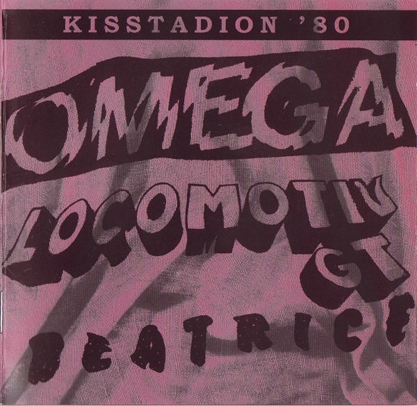 Omega, Locomotiv GT, Beatrice – Kisstadion '80 (live) (2004).jpg