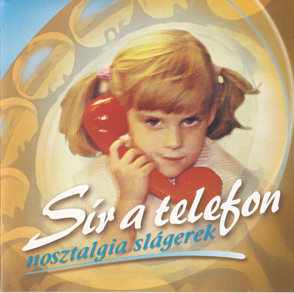Various - Sír a telefon (Nosztalgia slágerek) (2000).jpg