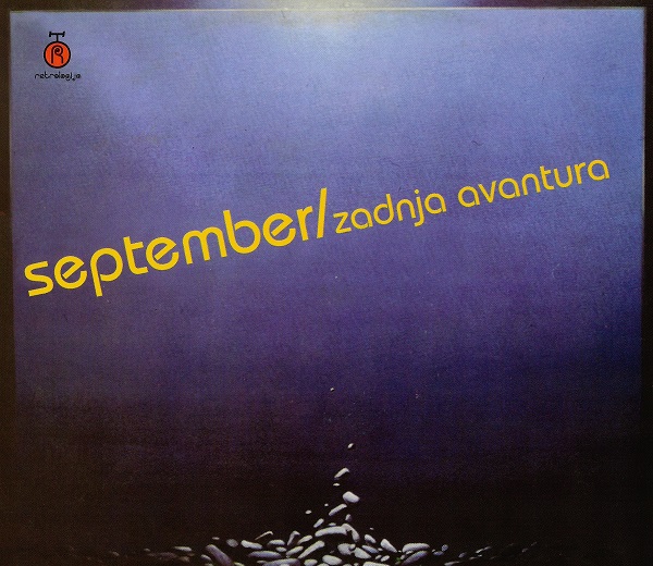September – Zadnja avantura (1976, reissue 2008, remastered).jpg