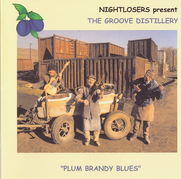 Nightlosers - The Groove Distillery - Plum Brandy Blues (1997).jpg