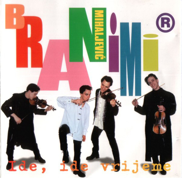 Branimir Mihaljević - Ide, ide vrijeme (1998).jpg