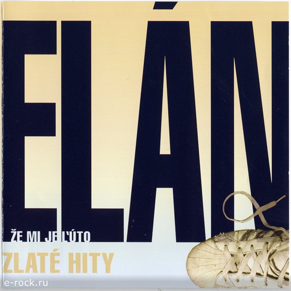 Elán - Zlaté Hity - Že Mi Je Ľúto (2007).jpg