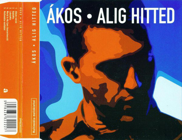Ákos - Alig hitted (2002).jpg