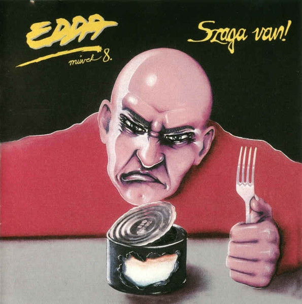 Edda Művek - 8. - Szaga Van! (1989, 2001).jpg