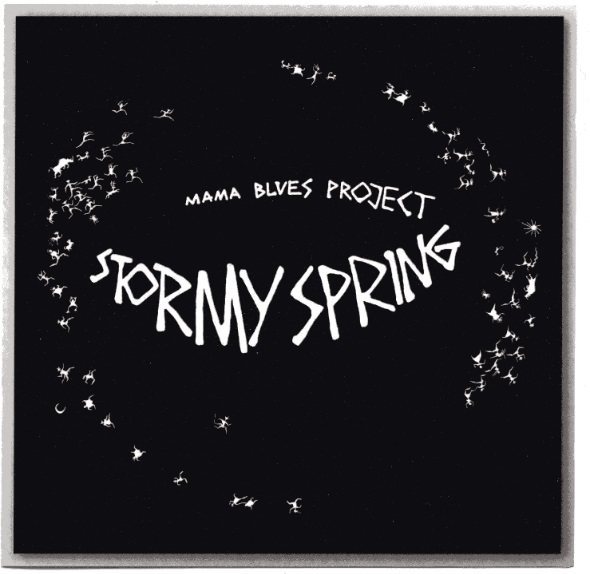 Mama Blues Project - Stormy Spring (1989) rel.2007.jpg