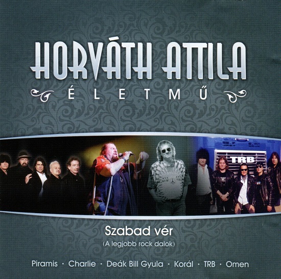 Horváth Attila - Szabad vér (Életmű - A legjobb rock dalok) (2008).jpg