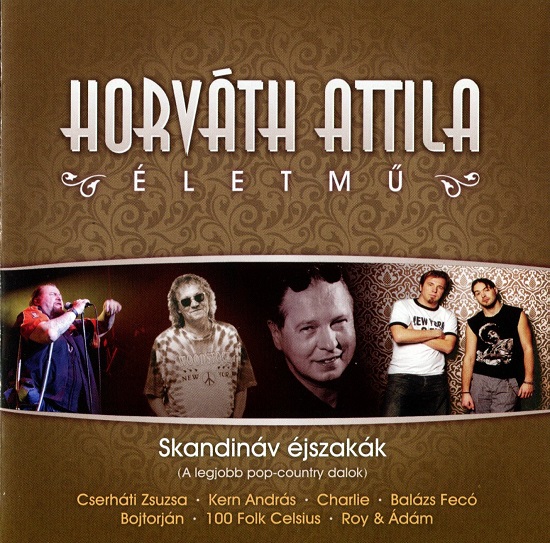 Horváth Attila - Skandináv éjszakák (Életmű - A legjobb pop-country dalok) (2008).jpg