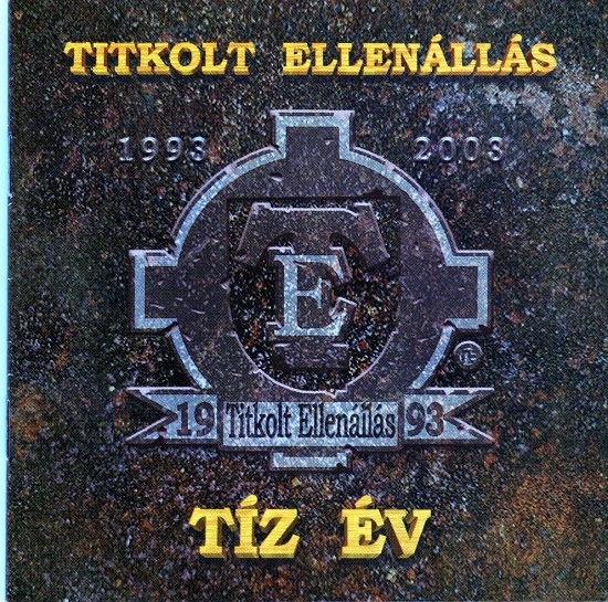Titkolt Ellenállás - Tíz év 1993-2003 (2003).jpg