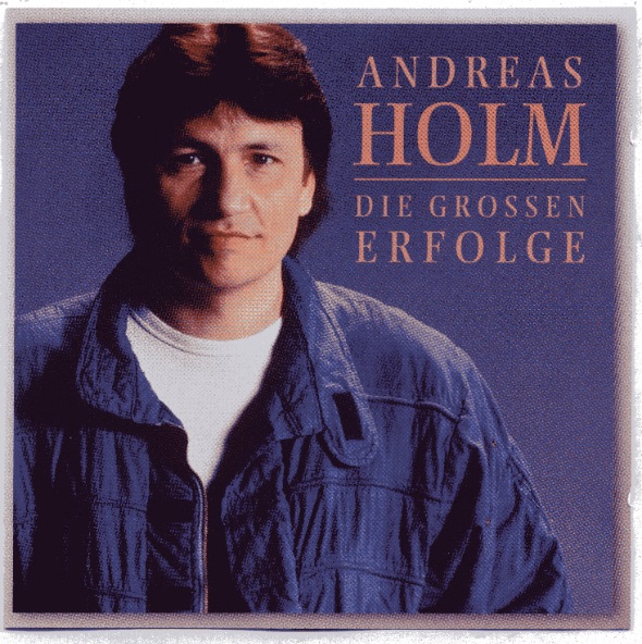 Andreas Holm - Die größten Erfolge (2007).jpg