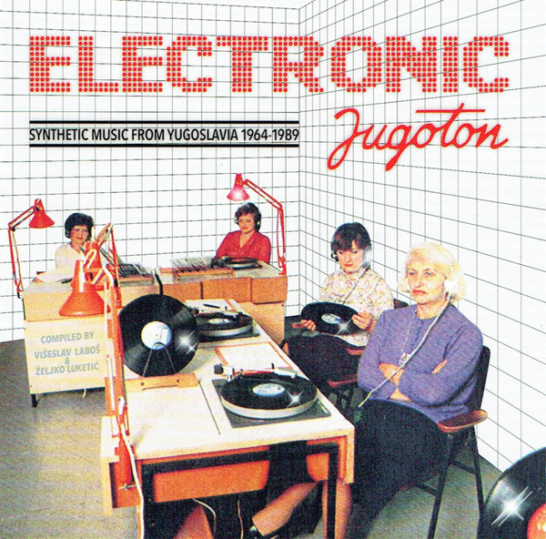 Various - Electronic Jugoton - Synthetic Music From Yugoslavia 1964-1989 2014.jpg