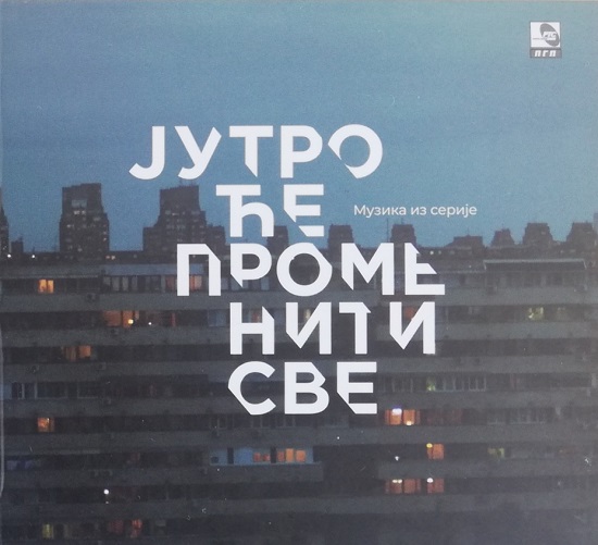 Various - Jutro će promeniti sve (Muzika iz serije) (2018).jpg