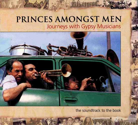 Various - Princes Amongst Men (Journeys with Gypsy Musicians) (2008).jpg