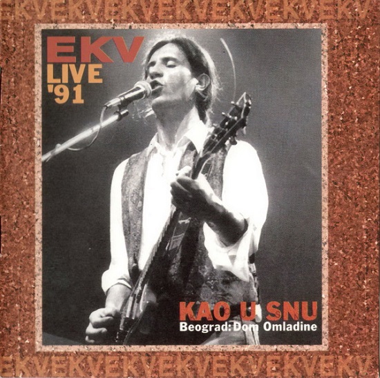 Ekatarina Velika (EKV) - Live '91 Kao U Snu (1991, 2001).jpg