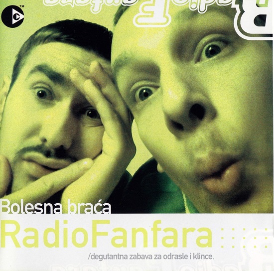 Bolesna Braća - Radio Fanfara (2003).jpg