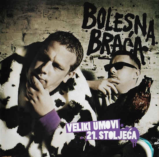 Bolesna Braća - Veliki Umovi 21. Stoljeća (2010).jpg
