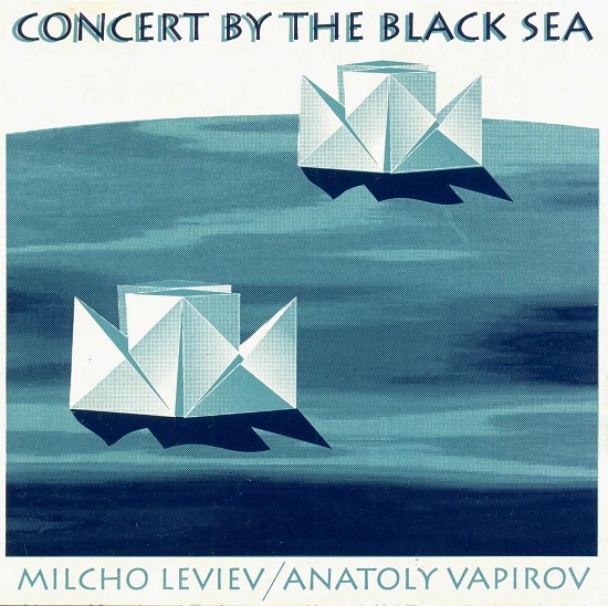 Milcho Leviev & Anatoly Vapirov - Concert by the Black Sea (1994).jpg