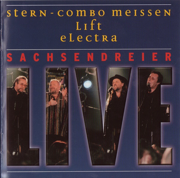 Stern-Combo Meissen - Lift - Electra - Sachsendreier Live (1999).jpg