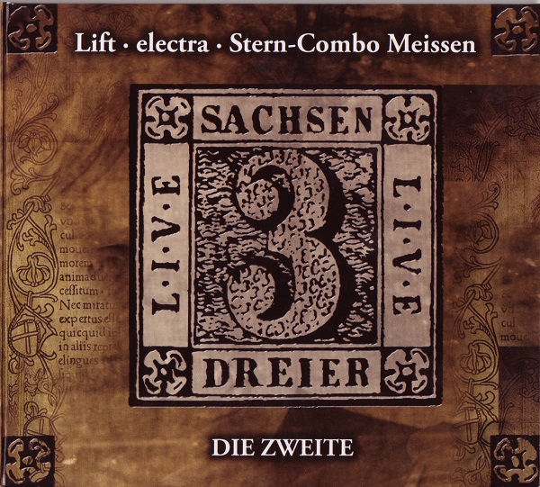 Lift - electra - Stern-Combo Meissen - Sachsendreier Live. Die Zweite (2007).jpg