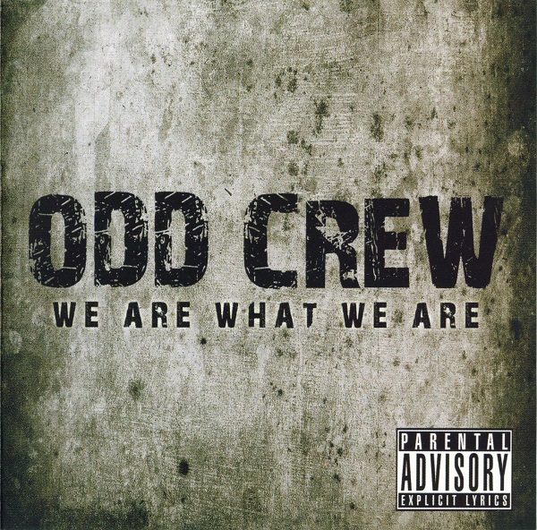 Odd Crew - We Are What We Are (2008).jpg