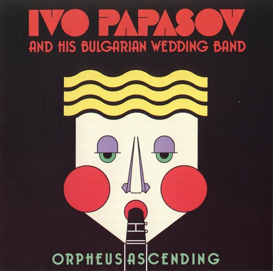 Ivo Papasov & his Bulgarian wedding band - Orpheus ascending (1989).jpg