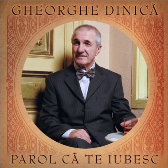 Gheorghe Dinica - Parol Că Te Iubesc (2006).jpg