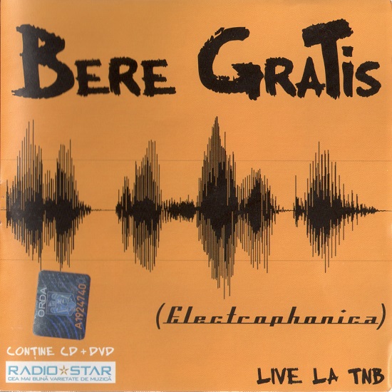 Bere Gratis - Electrophonica (Live la TNB) (2004).jpg