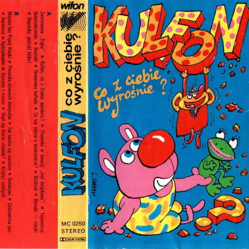 Kulfon i Monika – 1990 – Kulfon Co Z Ciebie Wyrośnie.jpg