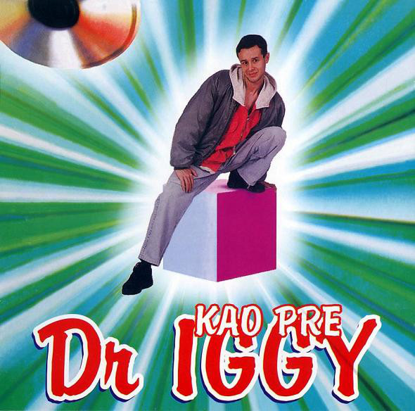 Dr Iggy - Kao Pre (1996).jpg