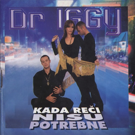 Dr. Iggy - Kada Reci Nisu Potrebne (1997).jpg