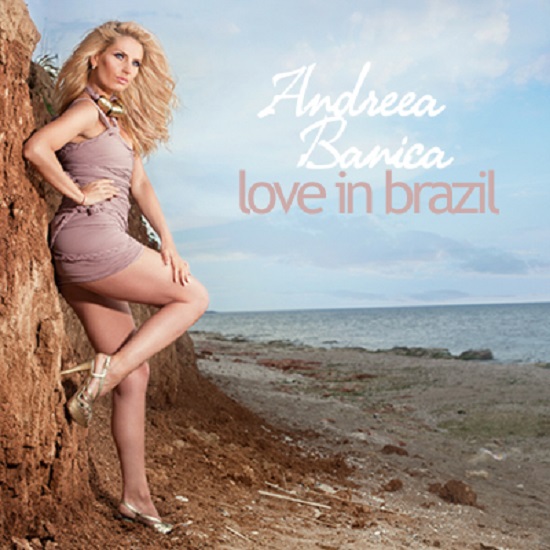 Andreea Banica - Love In Brasil (2010).jpg